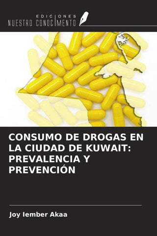 CONSUMO DE DROGAS EN LA CIUDAD DE KUWAIT: PREVALENCIA Y PREVENCIÓN
