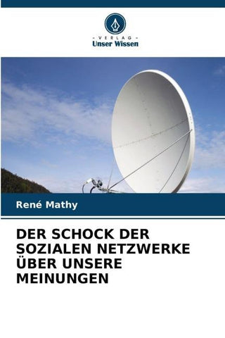 DER SCHOCK DER SOZIALEN NETZWERKE ÜBER UNSERE MEINUNGEN