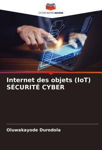 Internet des objets (IoT) SÉCURITÉ CYBER