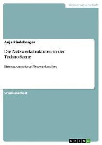 Die Netzwerkstrukturen in der Techno-Szene