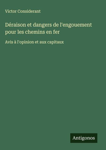 Déraison et dangers de l'engouement pour les chemins en fer