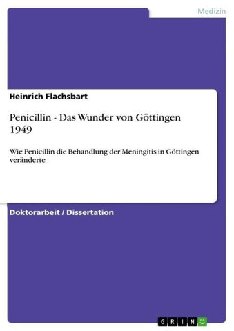 Penicillin - Das Wunder von Göttingen 1949