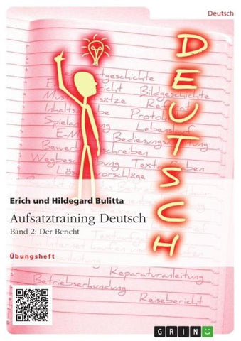 Aufsatztraining Deutsch - Band 2: Der Bericht