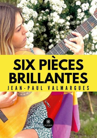 Six pièces brillantes