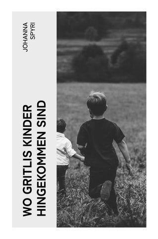 Wo Gritlis Kinder hingekommen sind