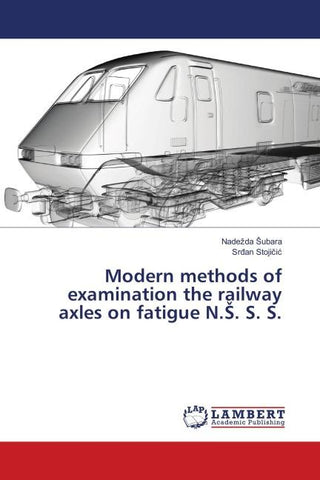 Modern methods of examination the railway axles on fatigue N.¿. S. S.