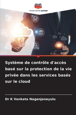 Système de contrôle d'accès basé sur la protection de la vie privée dans les services basés sur le cloud