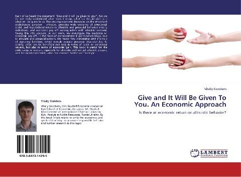 Give and It Will Be Given To You. An Economic Approach