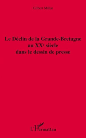 Le déclin de la Grande-Bretagne au XXe siècle dans le dessin de presse
