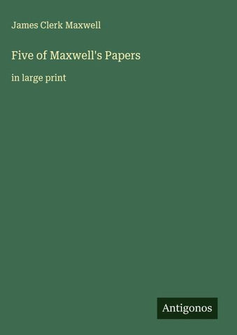 Five of Maxwell's Papers
