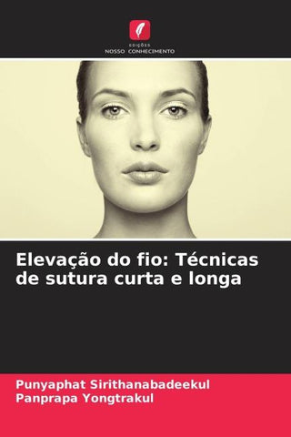 Elevação do fio: Técnicas de sutura curta e longa