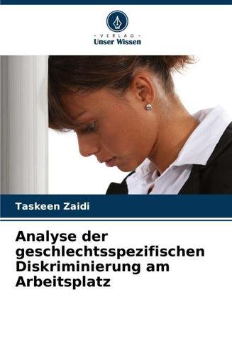 Analyse der geschlechtsspezifischen Diskriminierung am Arbeitsplatz