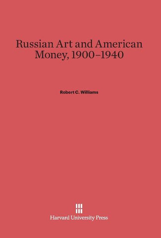 Russian Art and American Money, 1900-1940