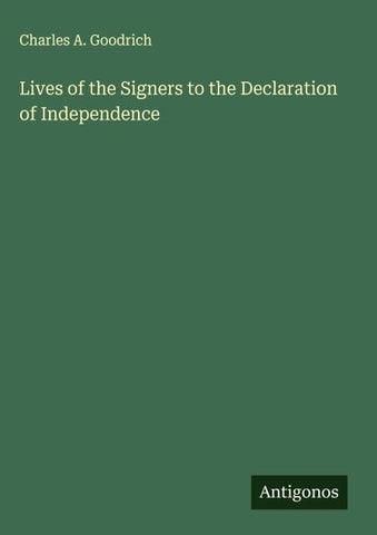 Lives of the Signers to the Declaration of Independence
