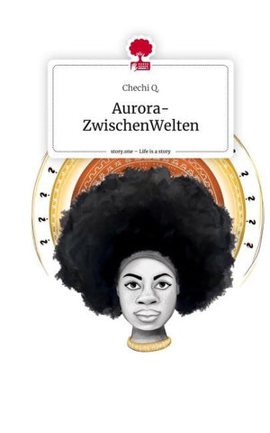 Aurora- ZwischenWelten. Life is a Story - story.one
