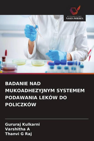 BADANIE NAD MUKOADHEZYJNYM SYSTEMEM PODAWANIA LEKÓW DO POLICZKÓW