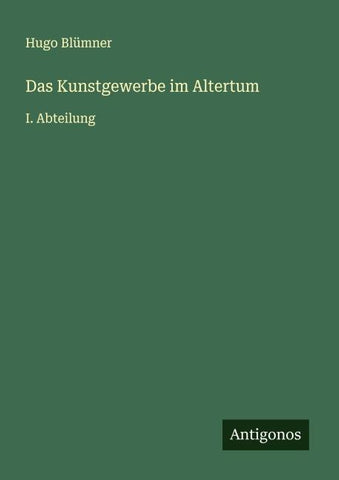 Das Kunstgewerbe im Altertum