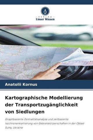 Kartographische Modellierung der Transportzugänglichkeit von Siedlungen