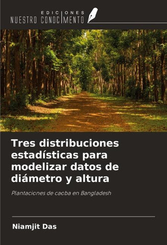 Tres distribuciones estadísticas para modelizar datos de diámetro y altura