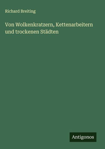 Von Wolkenkratzern, Kettenarbeitern und trockenen Städten