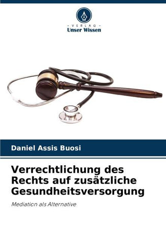 Verrechtlichung des Rechts auf zusätzliche Gesundheitsversorgung
