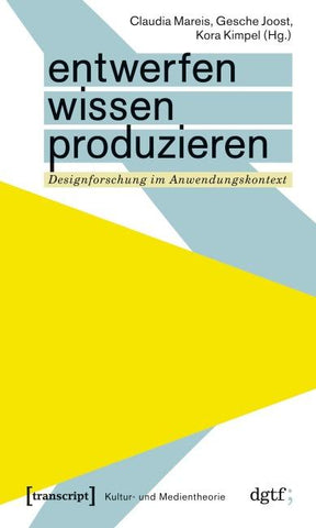 Entwerfen - Wissen - Produzieren