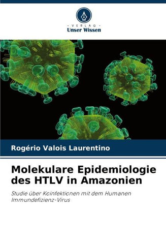 Molekulare Epidemiologie des HTLV in Amazonien