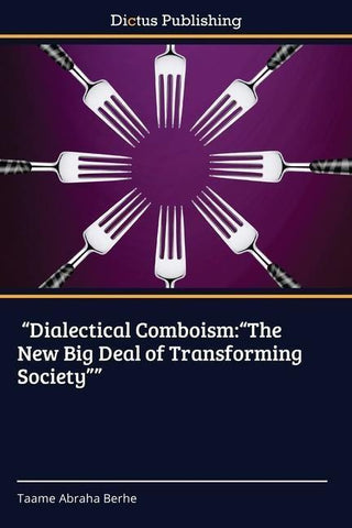 "Dialectical Comboism:"The New Big Deal of Transforming Society""