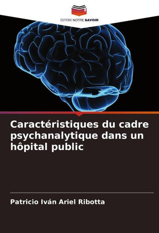 Caractéristiques du cadre psychanalytique dans un hôpital public