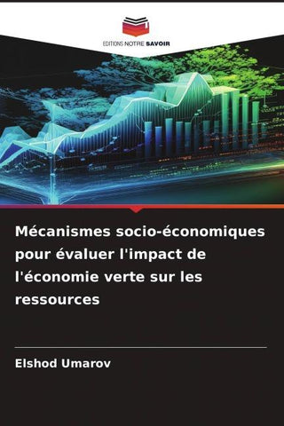 Mécanismes socio-économiques pour évaluer l'impact de l'économie verte sur les ressources