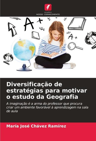 Diversificação de estratégias para motivar o estudo da Geografia