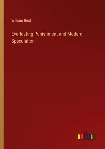 Everlasting Punishment and Modern Speculation