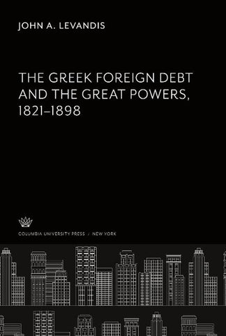 The Greek Foreign Debt and the Great Powers 1821-1898