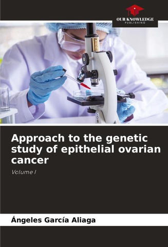 Approach to the genetic study of epithelial ovarian cancer