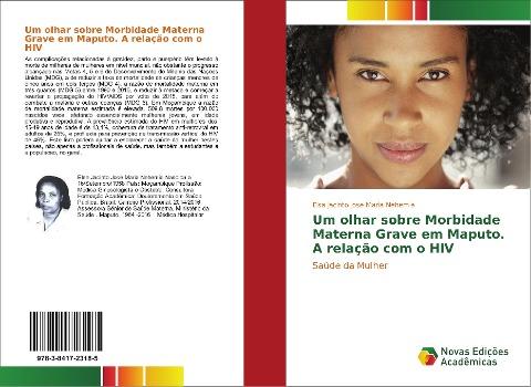 Um olhar sobre Morbidade Materna Grave em Maputo. A relação com o HIV