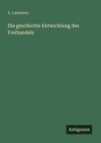 Die geschichte Entwicklung des Freihandels