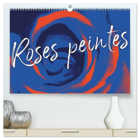 Roses peintes (Calendrier mural 2026 DIN A2 vertical) calendrier de bureau