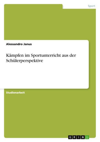 Kämpfen im Sportunterricht aus der Schülerperspektive