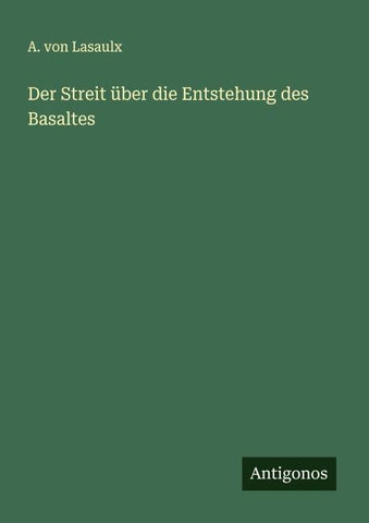 Der Streit über die Entstehung des Basaltes