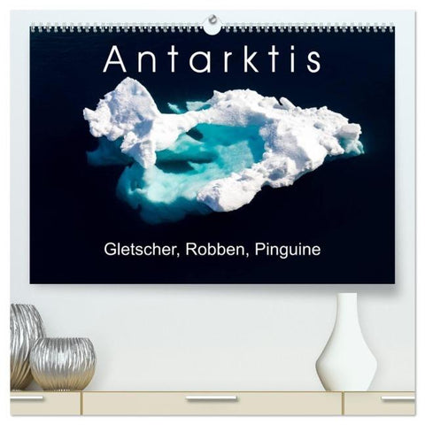 Antarktis Gletscher, Robben, Pinguine (hochwertiger Premium Wandkalender 2026 DIN A2 quer), Kunstdruck in Hochglanz