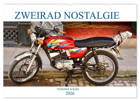 Zweirad Nostalgie - YAMAHA in Kuba (Wandkalender 2026 DIN A2 quer), CALVENDO Monatskalender
