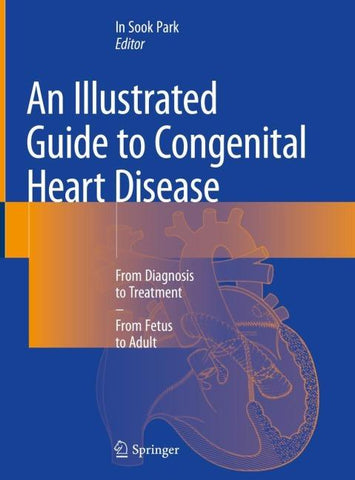 An Illustrated Guide to Congenital Heart Disease