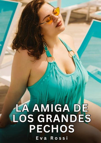 La Amiga de los Grandes Pechos