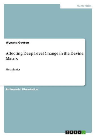 Affecting Deep Level Change in the Devine Matrix