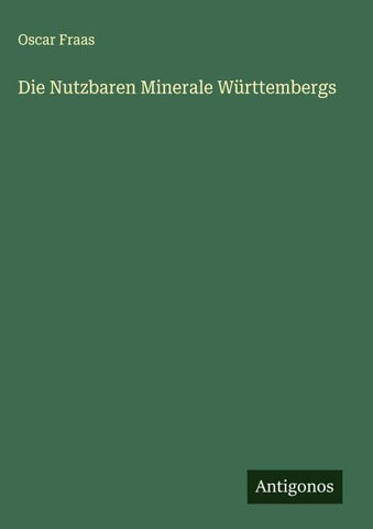 Die Nutzbaren Minerale Württembergs
