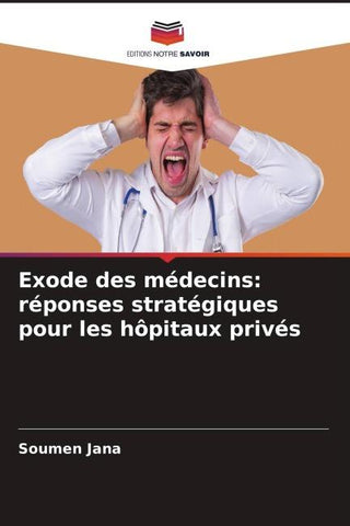 Exode des médecins: réponses stratégiques pour les hôpitaux privés