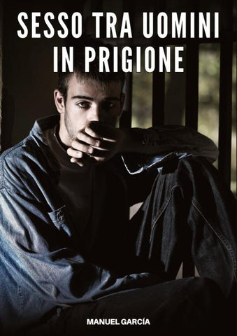 Sesso tra Uomini in Prigione