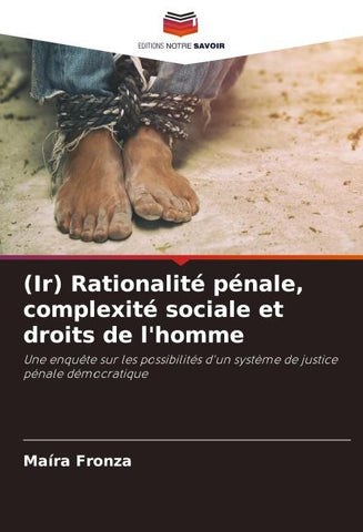 (Ir) Rationalité pénale, complexité sociale et droits de l'homme