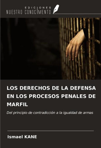 LOS DERECHOS DE LA DEFENSA EN LOS PROCESOS PENALES DE MARFIL