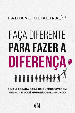 Faça diferente para fazer a diferença
